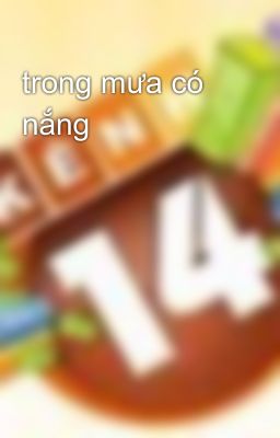 trong mưa có nắng