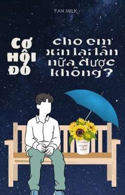 TRỌNG SINH - CƠ HỘI ĐÓ CHO EM XIN LẠI LẦN NỮA ĐƯỢC KHÔNG?