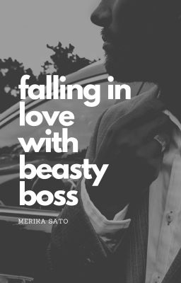 Trót yêu tổng tài cầm thú - Falling in love with beasty boss