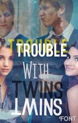 Trouble With Twins [DISCONTINUED, LOOK AT LAST CHAPTER FOR NEW VERSION]