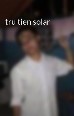 tru tien solar