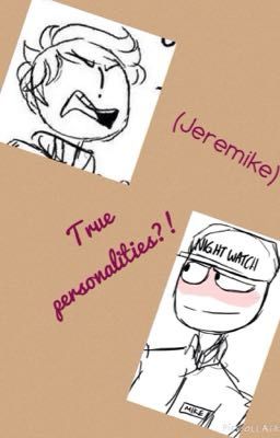 True personalities (Jeremike)