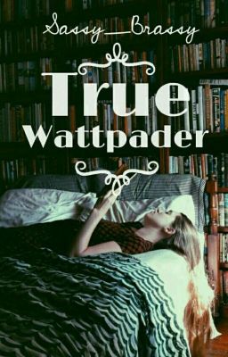 True Wattpader✔