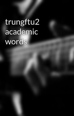 trungftu2 academic words