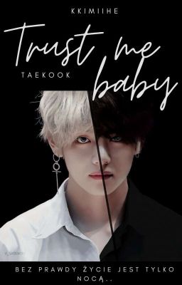 Trust Me Baby //Taekook