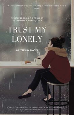 TRUST MY LONELY (#1) ✔