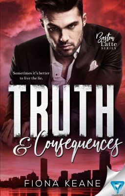 Truth & Consequences (Boston Latte Series #2)