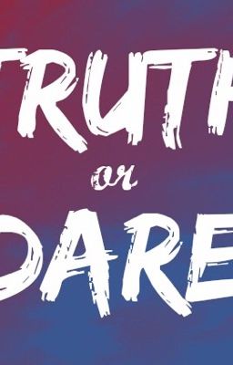 Truth or dare 