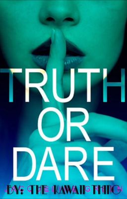 Truth or Dare