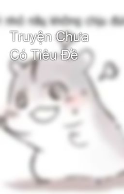 Truyện Chưa Có Tiêu Đề