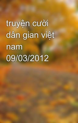 truyện cười dân gian việt nam 09/03/2012