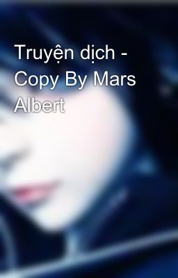 Truyện dịch - Copy By Mars Albert