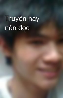 Truyện hay nên đọc