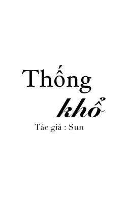 [Truyện ngắn GL] Thống khổ - Sun