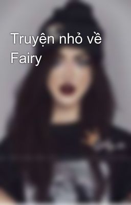 Truyện nhỏ về Fairy