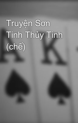 Truyện Sơn Tinh Thủy Tinh (chế)