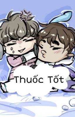 TruyệnThuốc Tốt [FanFic Văn Hâm]