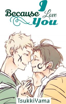 [TsukkiYama] Because I love you