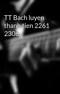 TT Bach luyen thanh tien 2261 2306