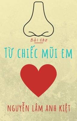 TỪ CHIẾC MŨI EM | From Your Nose