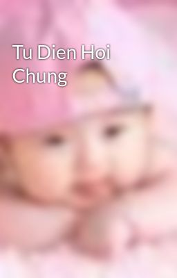 Tu Dien Hoi Chung