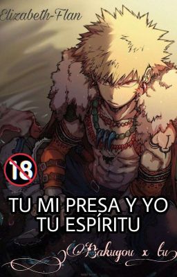 Tu Mi Presa Y Yo Tu Espíritu (BAKUGOU X TU)  