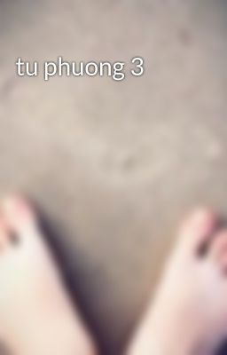 tu phuong 3