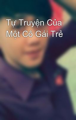 Tự Truyện Của Một Cô Gái Trẻ