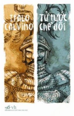 Tử tước chẻ đôi-Italo Calvino