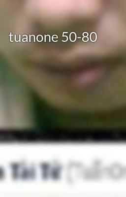 tuanone 50-80