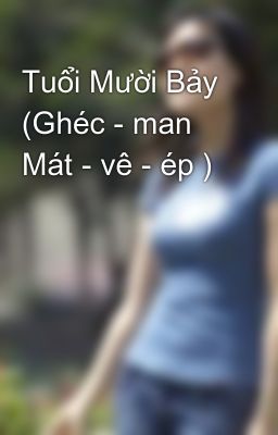 Tuổi Mười Bảy (Ghéc - man Mát - vê - ép )