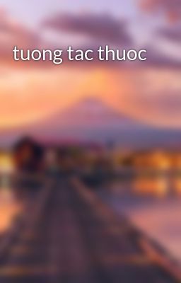 tuong tac thuoc