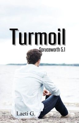 Turmoil | Spruceworth 5.1 (#Wattys2018)