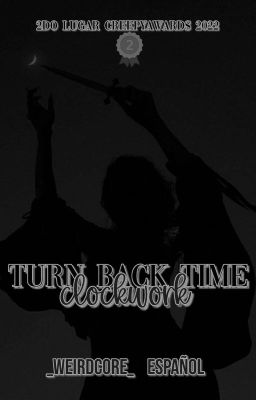 Turn Back Time (Español) - Clockwork Creepypasta