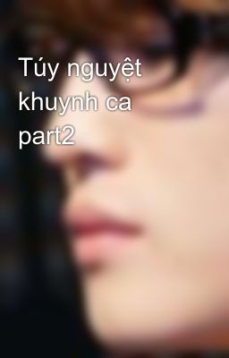 Túy nguyệt khuynh ca part2