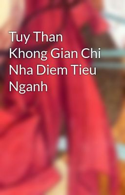 Tuy Than Khong Gian Chi Nha Diem Tieu Nganh