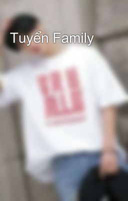 Tuyển Family