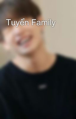 Tuyển Family