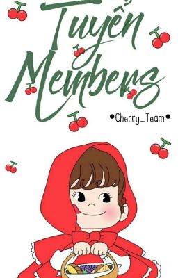 TUYỂN MEMBERS |Cherry Team|
