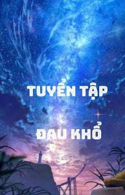 tuyển tập đau khổ