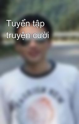 Tuyển tập truyện cười