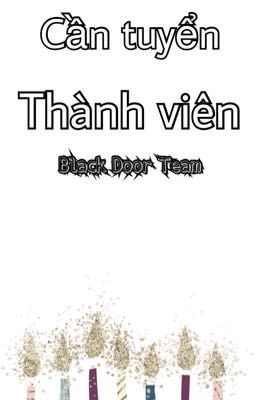 Tuyển Thành Viên |Black Door Team| NGƯNG TUYỂN