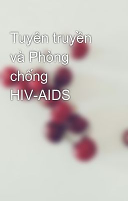 Tuyên truyền và Phòng chống HIV-AIDS 