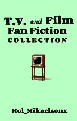 TV and Film Fan Fiction Collection