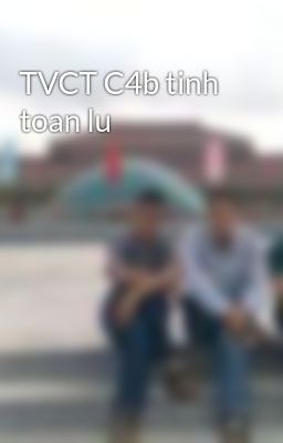 TVCT C4b tinh toan lu