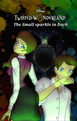 TW: The Smal Sparkle in Dark