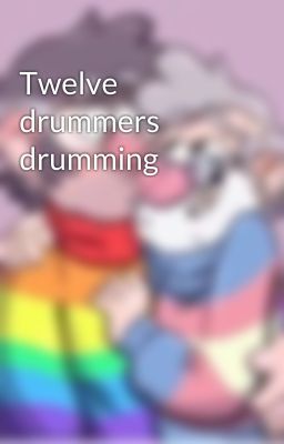 Twelve drummers drumming 