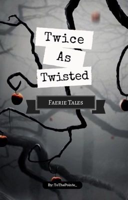 Twice as Twisted (Faerie Tales)