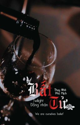 [Twilight] Bất tử