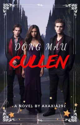 [Twilight]: Dòng máu Cullen